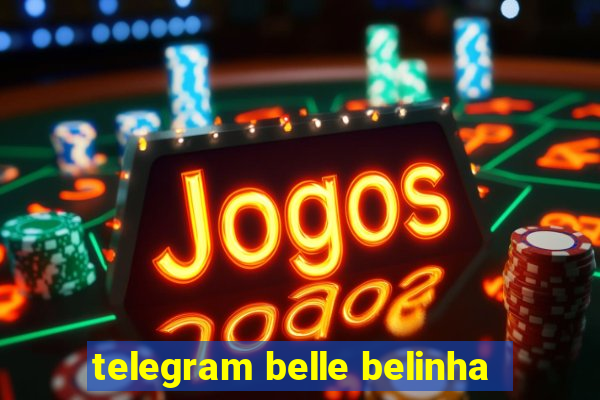 telegram belle belinha